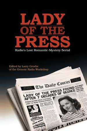 Lady of the Press de Larry Groebe