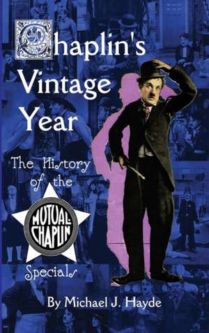 Chaplin's Vintage Year de Michael J. Hayde