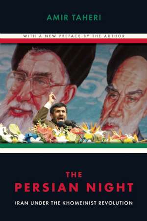 The Persian Night: Iran under the Khomeinist Revolution de Amir Taheri