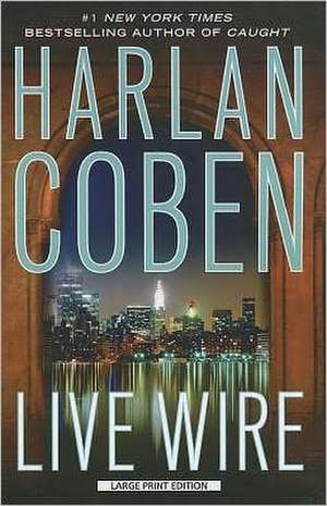 Live Wire de Harlan Coben