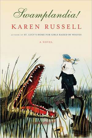 Swamplandia! de Karen Russell