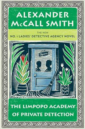 The Limpopo Academy of Private Detection de Alexander McCall Smith