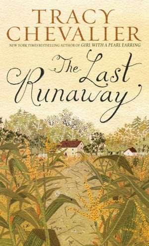 The Last Runaway de Tracy Chevalier