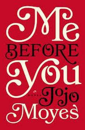 Me Before You de Jojo Moyes