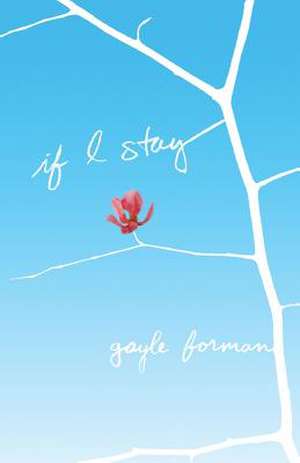 If I Stay de Gayle Forman