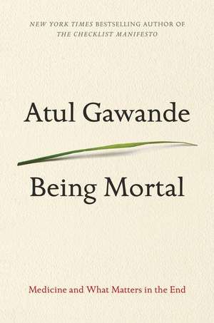 Being Mortal de Atul Gawande