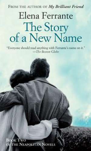 The Story of a New Name: An Eve Duncan Novel de Elena Ferrante