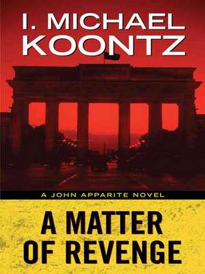 A Matter of Revenge de I. Michael Koontz