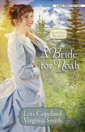 A Bride for Noah de Lori Copeland