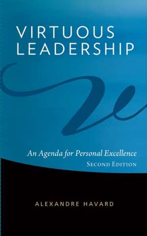 Virtuous Leadership de Alexandre Havard