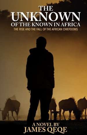 The Unknown of the Known in Africa de James Qeqe