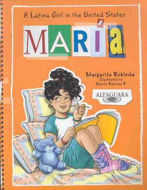 Maria: A Latina Girl in the United States de Margarita Robleda