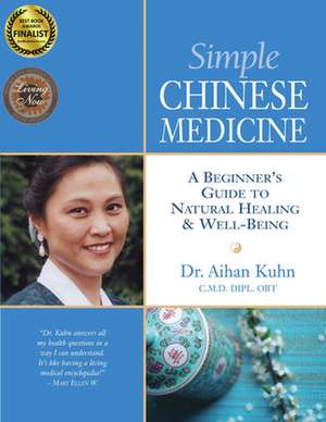 Simple Chinese Medicine de Aihan Kuhn