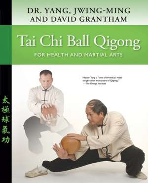 Tai Chi Ball Qigong de Jwing Ming Yang