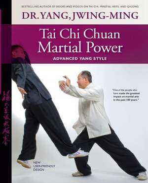 Tai Chi Chuan Martial Power de Dr. Yang Jwing-Ming