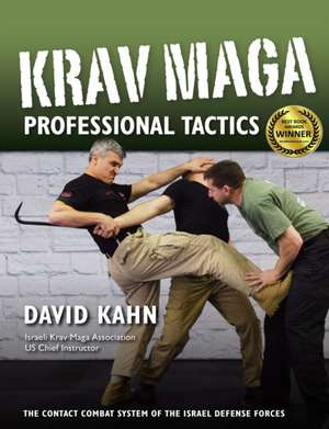 Krav Maga Professional Tactics de David Kahn