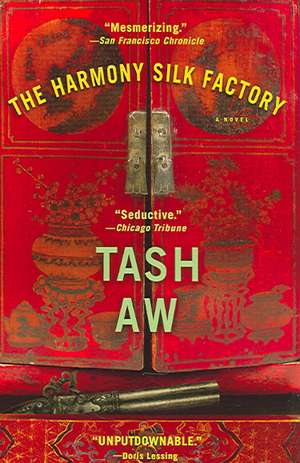 The Harmony Silk Factory de Tash Aw