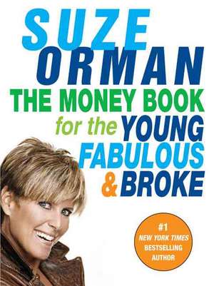 The Money Book for the Young, Fabulous & Broke de Suze Orman