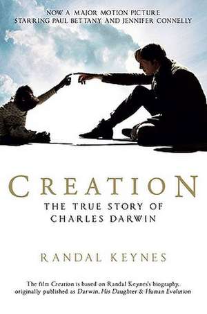 Creation: Darwin, His Daughter & Human Evolution de Randal Keynes