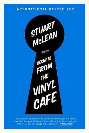 Secrets from the Vinyl Cafe de Stuart McLean