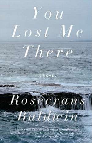 You Lost Me There de Rosecrans Baldwin