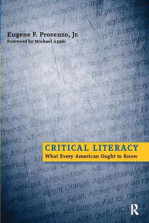 Critical Literacy: What Every American Needs to Know de Eugene F. Provenzo