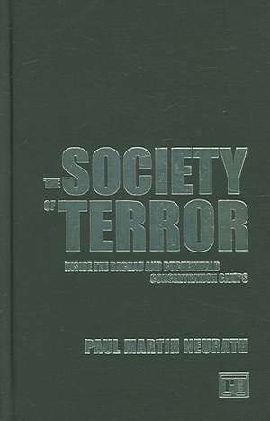 Society of Terror: Inside the Dachau and Buchenwald Concentration Camps de Paul Neurath