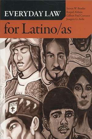 Everyday Law for Latino/as de Steven W. Bender