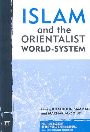 Islam and the Orientalist World-system de Khaldoun Samman