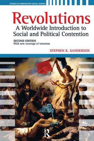 Revolutions: A Worldwide Introduction to Political and Social Change de Stephen K. Sanderson