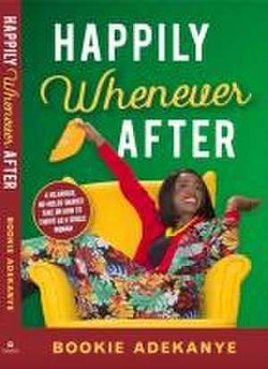 Happily Whenever After de Bookie Adekanye