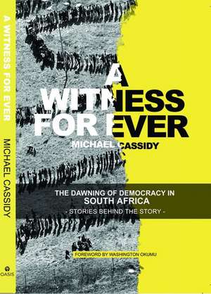 A Witness for Ever de Michael Cassidy