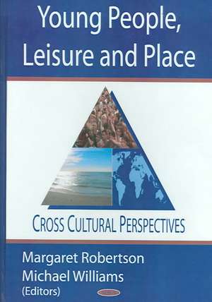 Young People, Leisure and Places de Margaret Robertson