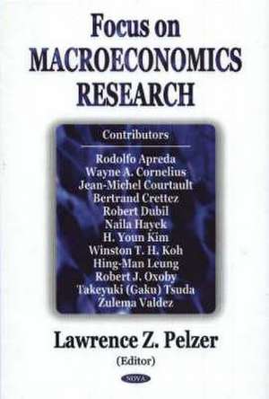 Focus on Macroeconomics Research de Lawrence Z. Pelzer