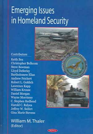 Emerging Issues in Homeland Security de William M. Thaler