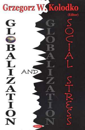 Globalization & Social Stress de Grzegorz W. Kolodko