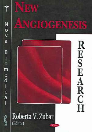 New Angiogenesis Research de Roberta V. Zubar