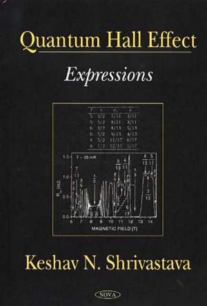 Quantum Hall Effect: Expressions de Keshav N Shirvastava