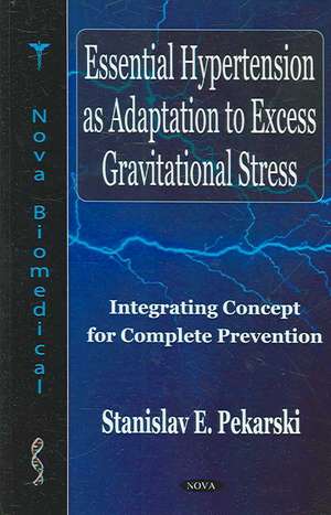 Essential Hypertension as Adaptation to Excess Gravitational Stress de Stanislav Pekarsky