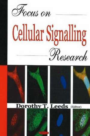 Focus on Cellular Signalling Research de Dorothy T. Leeds