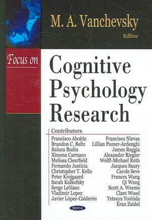 Focus on Cognitive Psychology Reserach de Michael A Vanchevsky