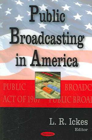 Public Broadcasting in America de L. R. Ickes