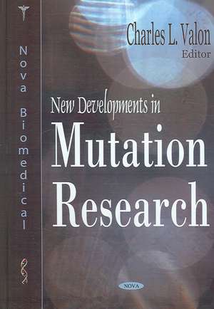 New Developments in Mutation Research de Charles L. Valon