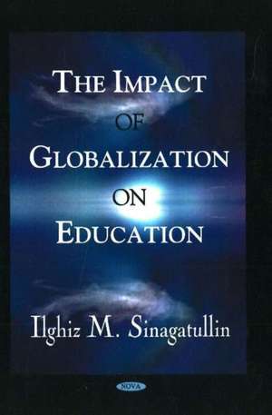 The Impact of Globalization on Education de Ilghiz M. Sinagatullin