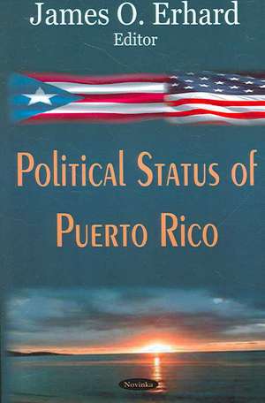 Political Status of Puerto Rico de James O. Erhard