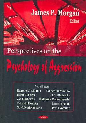 Perspectives on the Psychology of Aggression de James P. Morgan