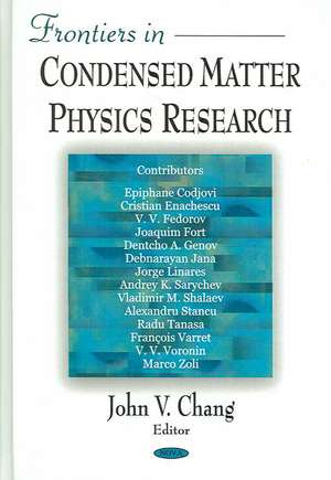 Frontiers in Condensed Matter Physics Research de John V. Chang