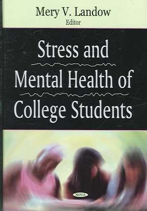 Stress and Mental Health of College Students de Mery V. Landow