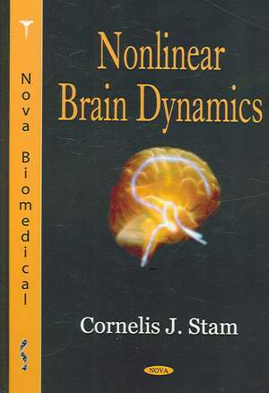 Nonlinear Brain Dynamics de Cornelis J. Stam