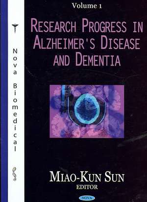 Research Progress in Alzheimer's Disease and Dementia de Miao-Kun Sun